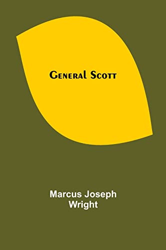 Imagen de archivo de General Scott a la venta por Lucky's Textbooks