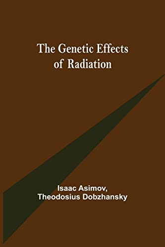Stock image for The Genetic Effects of Radiation for sale by Lucky's Textbooks