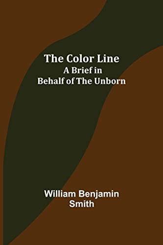 Imagen de archivo de The Color Line; A Brief in Behalf of the Unborn a la venta por Lucky's Textbooks