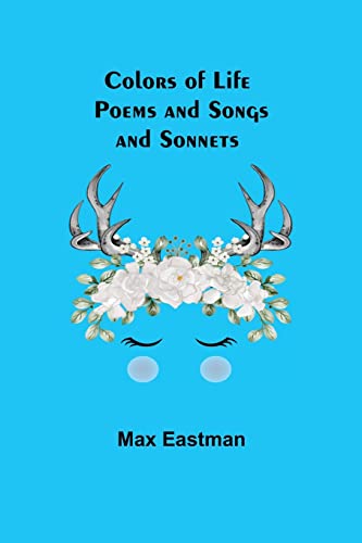 9789355751652: Colors of Life; Poems and Songs and Sonnets