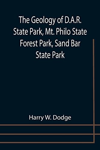 Stock image for The Geology of D.A.R. State Park, Mt. Philo State Forest Park, Sand Bar State Park for sale by Chiron Media