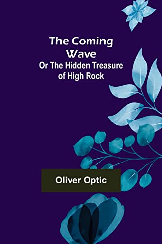9789355752611: The Coming Wave; Or The Hidden Treasure of High Rock