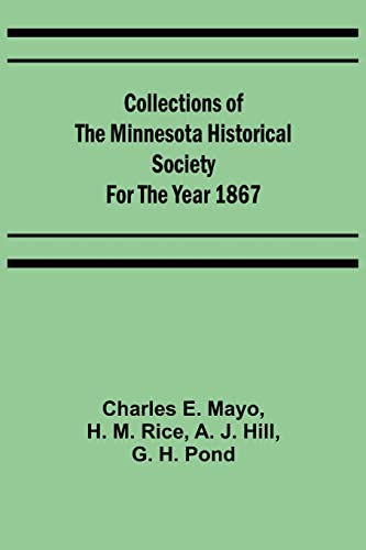 Stock image for Collections of the Minnesota Historical Society for the Year 1867 for sale by Lucky's Textbooks