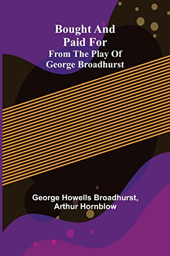 9789355753588: Bought and Paid For; From the Play of George Broadhurst