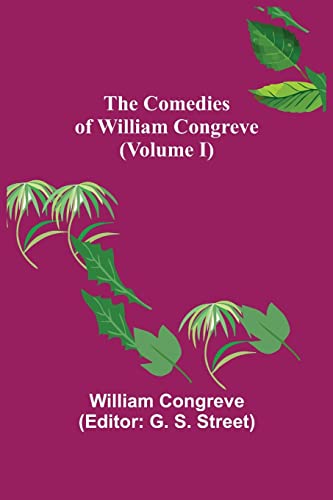 9789355753953: The Comedies of William Congreve (Volume I)