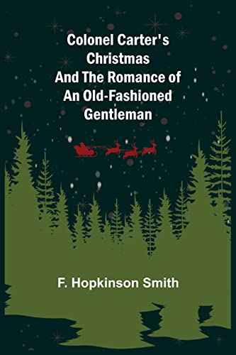 9789355754271: Colonel Carter's Christmas and The Romance of an Old-Fashioned Gentleman