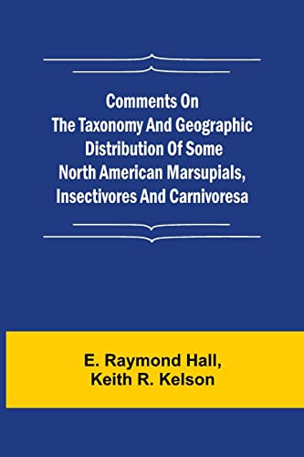 9789355754288: Comments on the Taxonomy and Geographic Distribution of Some North American Marsupials, Insectivores and Carnivores