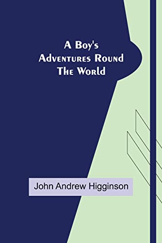 Stock image for A Boy's Adventures Round the World for sale by Lucky's Textbooks