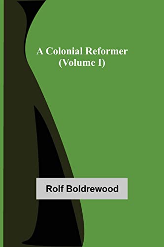 9789355755384: A Colonial Reformer (Volume I)