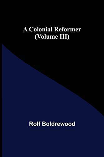 9789355755476: A Colonial Reformer (Volume III)