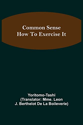 9789355756442: Common Sense; How To Exercise It