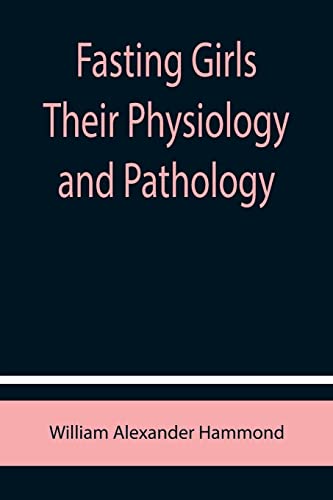 9789355758170: Fasting Girls Their Physiology and Pathology