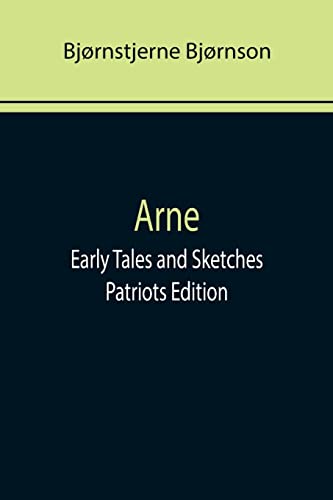 Stock image for Arne; Early Tales and Sketches ; Patriots Edition for sale by Chiron Media