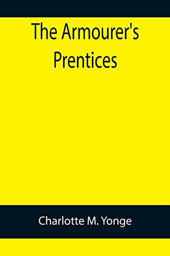 Stock image for The Armourer's Prentices for sale by Lucky's Textbooks