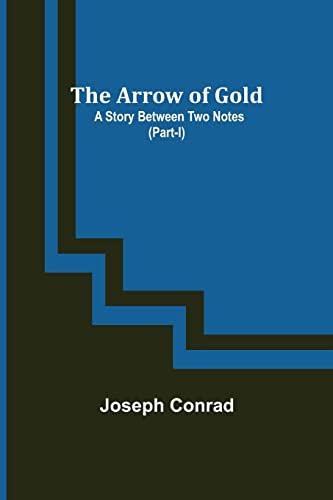 9789355759658: The Arrow of Gold: A Story Between Two Notes (Part-I)