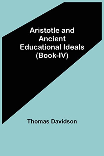 9789355759863: Aristotle and Ancient Educational Ideals (Book-IV)
