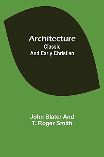 Stock image for Architecture: Classic and Early Christian for sale by Lucky's Textbooks