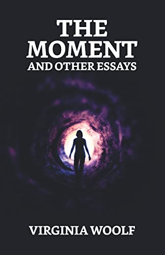 Imagen de archivo de The Moment And Other Essays a la venta por Books Puddle