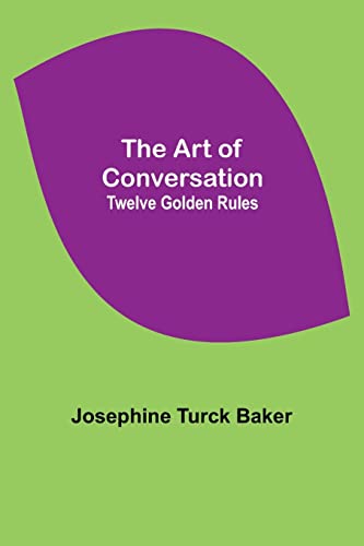 Imagen de archivo de The Art of Conversation: Twelve Golden Rules a la venta por Books Unplugged