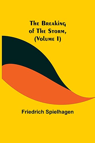 Stock image for The Breaking of the Storm, (Volume I) for sale by Lucky's Textbooks