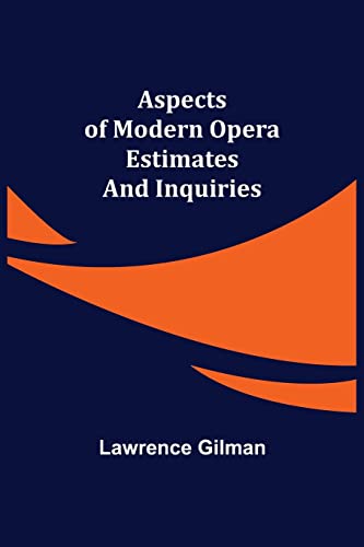 Stock image for Aspects of Modern Opera; Estimates and Inquiries for sale by Books Puddle