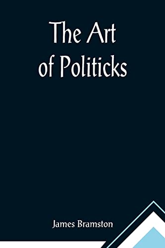 Stock image for The Art of Politicks for sale by Ria Christie Collections