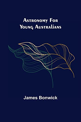 Stock image for Astronomy for Young Australians for sale by Books Puddle