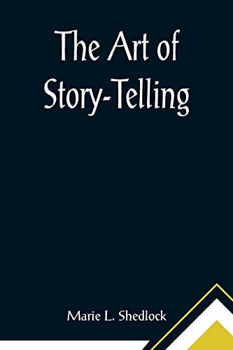 Stock image for The Art of Story-Telling for sale by Lucky's Textbooks