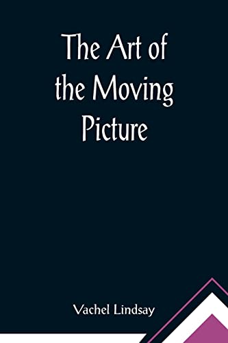 Stock image for The Art of the Moving Picture for sale by Lucky's Textbooks