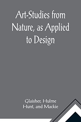 9789355891372: Art-Studies from Nature, as Applied to Design; For the use of architects, designers, and manufacturers