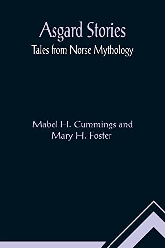 Beispielbild fr Asgard Stories: Tales from Norse Mythology zum Verkauf von Lucky's Textbooks