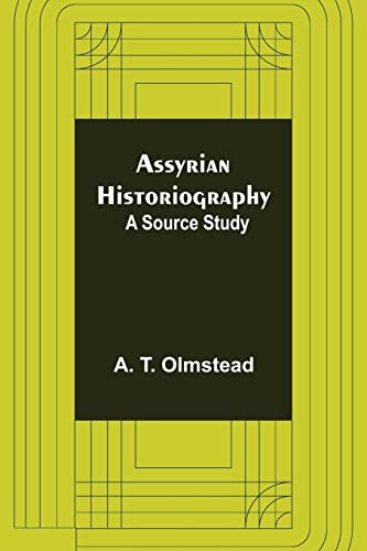 Stock image for Assyrian Historiography: A Source Study for sale by Chiron Media