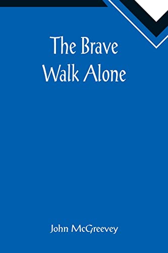 Imagen de archivo de The Brave Walk Alone a la venta por Lucky's Textbooks