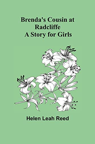 Imagen de archivo de Brenda's Cousin at Radcliffe: A Story for Girls a la venta por Lucky's Textbooks