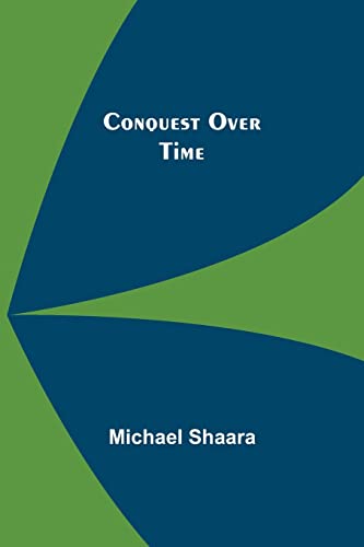 Stock image for Conquest Over Time for sale by Ria Christie Collections