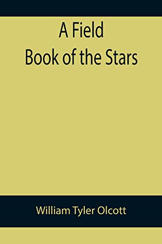Imagen de archivo de A Field Book of the Stars a la venta por Lucky's Textbooks