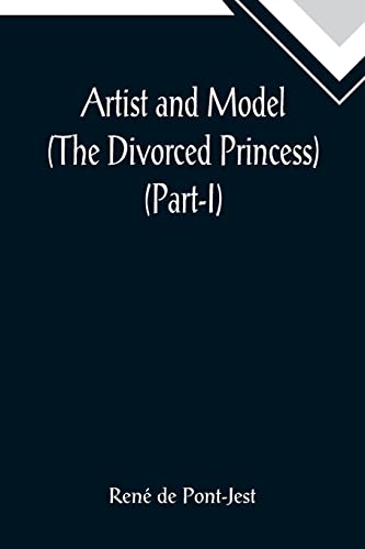 Stock image for Artist and Model (The Divorced Princess) (Part-I) for sale by Lucky's Textbooks