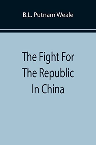 Imagen de archivo de The Fight For The Republic In China a la venta por Lucky's Textbooks