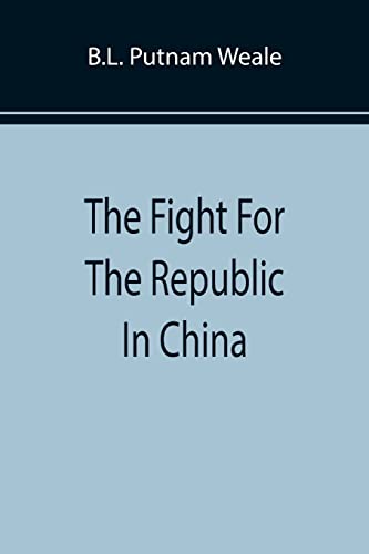 Stock image for The Fight For The Republic In China for sale by Lucky's Textbooks