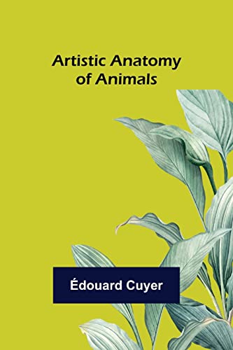 Beispielbild fr Artistic Anatomy of Animals zum Verkauf von Lucky's Textbooks
