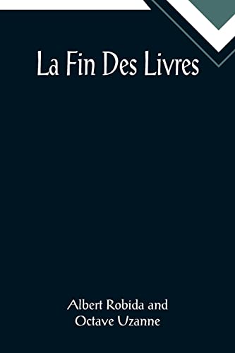 Stock image for La Fin Des Livres for sale by Ria Christie Collections