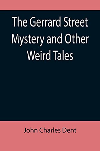 Stock image for The Gerrard Street Mystery and Other Weird Tales for sale by Lucky's Textbooks