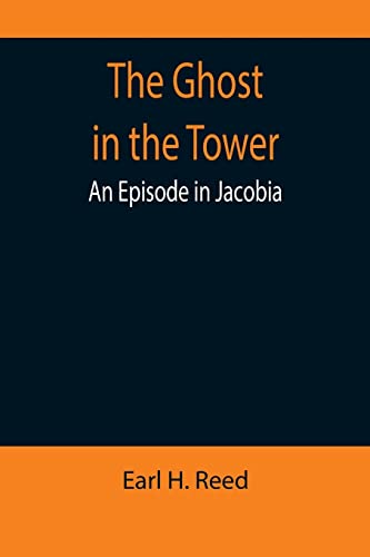 9789355899538: The Ghost in the Tower: An Episode in Jacobia