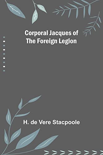 Imagen de archivo de Corporal Jacques of the Foreign Legion a la venta por Big River Books