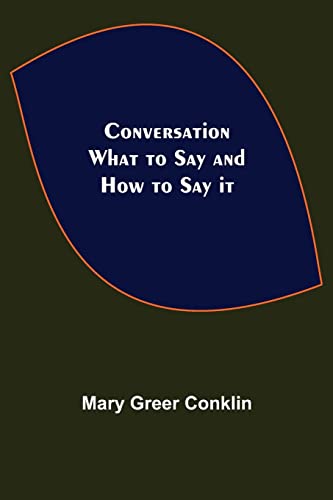 Stock image for Conversation; What to Say and How to Say it for sale by Ria Christie Collections