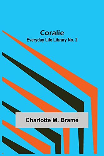 Stock image for Coralie; Everyday Life Library No. 2 for sale by Lucky's Textbooks