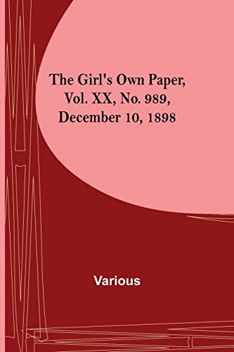 Stock image for The Girl's Own Paper, Vol. XX, No. 989, December 10, 1898 for sale by Chiron Media