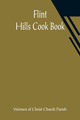Stock image for Flint Hills Cook Book for sale by Lucky's Textbooks