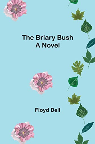 Imagen de archivo de The Briary Bush: A Novel a la venta por Ria Christie Collections