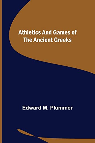 Imagen de archivo de Athletics and Games of the Ancient Greeks a la venta por Books Puddle